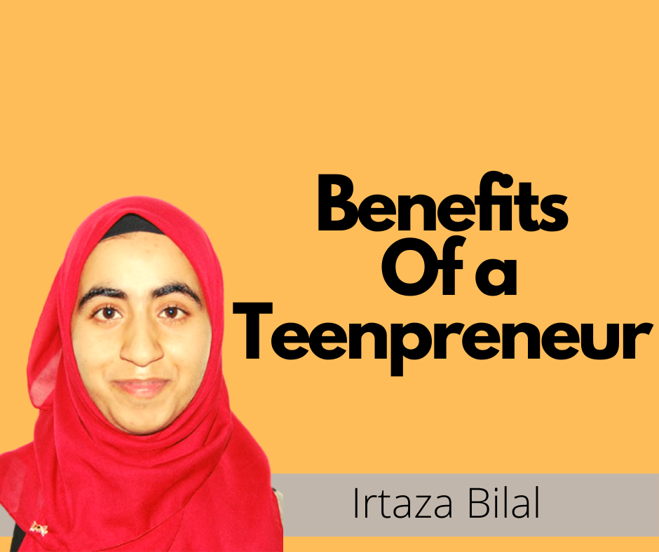 Benefits Of a Teenpreneur